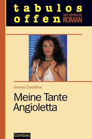 Meine Tante Angioletta von Cardellino,  Serena