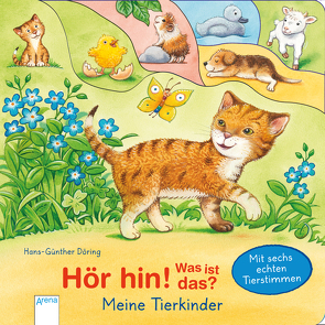 Hör hin! Was ist das? / Hör hin! Was ist das? Meine Tierkinder von Döring,  Hans Günther