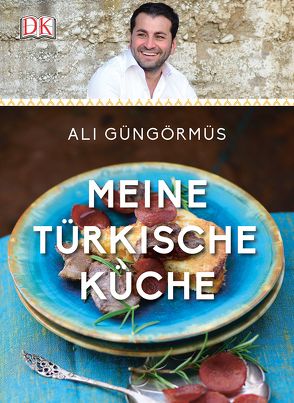 Meine türkische Küche von Güngörmüs,  Ali