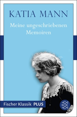 Meine ungeschriebenen Memoiren von Mann,  Katia