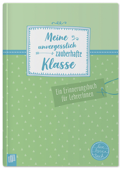 Meine unvergesslich zauberhafte Klasse „live – love – teach“ von Verlag an der Ruhr,  Redaktionsteam