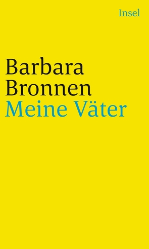 Meine Väter von Bronnen,  Barbara