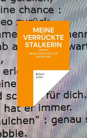 Meine verrückte Stalkerin von Zobel,  Robert