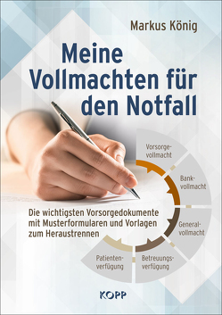 Meine Vollmachten für den Notfall von König,  Markus