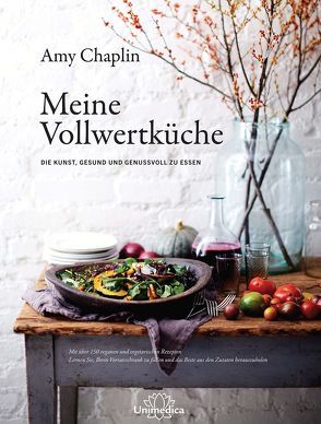 Celebrating Whole Food von Chaplin,  Amy