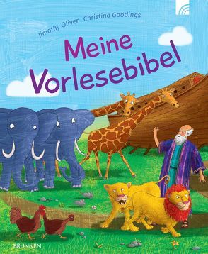 Meine Vorlesebibel von Goodings,  Christina, Oliver,  Jimothy