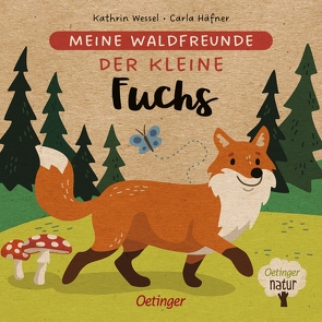 Meine Waldfreunde. Der kleine Fuchs von Häfner,  Carla, Wessel,  Kathrin