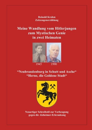 Meine Wandlung vom Hitlerjungen zum mystischen Genie in zwei Heimaten von Krohm,  Reinold