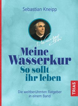 Meine Wasserkur. So sollt ihr leben von Rebsamen-Fey,  Helga Marie