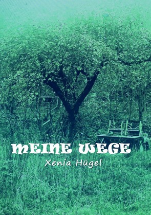 Meine Wege von Hügel,  Xenia