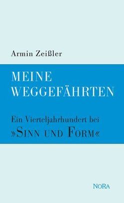Meine Weggefährten von Zeissler,  Armin