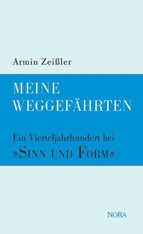 Meine Weggefährten von Zeissler,  Armin