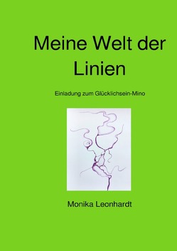 Meine Welt der Linien von Leonhardt,  Monika