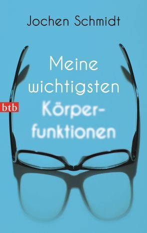 Meine wichtigsten Körperfunktionen von Schmidt,  Jochen