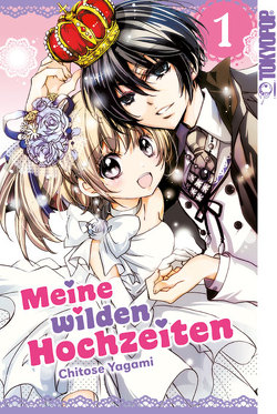 Meine wilden Hochzeiten 01 von Yagami,  Chitose