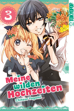 Meine wilden Hochzeiten 03 von Yagami,  Chitose