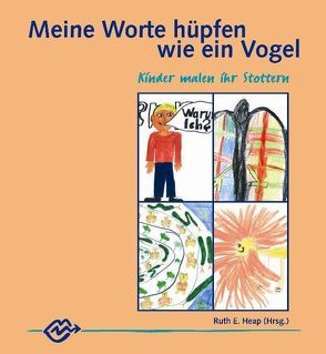 Meine Worte hüpfen wie ein Vogel von Heap,  Ruth E