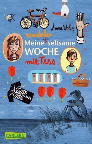 Meine wunderbar seltsame Woche mit Tess von Kehn,  Regina, Kluitmann,  Andrea, Woltz,  Anna