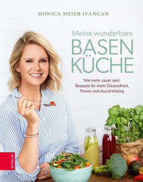 Meine wunderbare Basenküche von Meier-Ivancan,  Monica