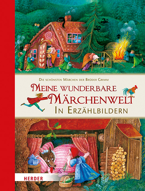 Meine wunderbare Märchenwelt in Erzählbildern von Bedrischka-Bös,  Barbara, Grimm,  Jacob, Grimm,  Wilhelm, Stiefenhofer,  Martin