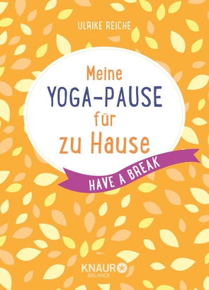 Meine Yoga-Pause für zu Hause von Reiche,  Ulrike