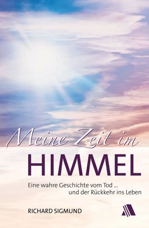 Meine Zeit im Himmel von Harewood,  Ajoke, Schwab,  Birgit, Sigmund,  Richard