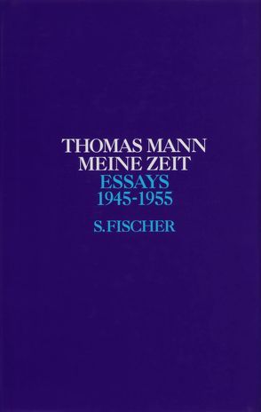 Meine Zeit von Kurzke,  Hermann, Mann,  Thomas, Stachorski,  Stephan