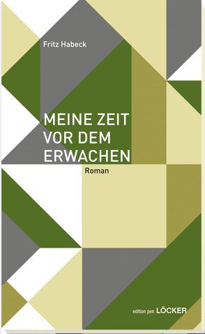 Meine Zeit vor dem Erwachen von Habeck,  Fritz, Weber,  Andreas