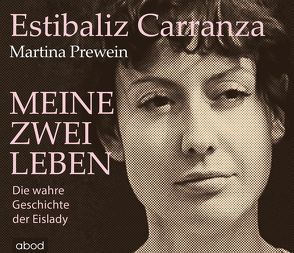 Meine zwei Leben von Carranza,  Estibaliz