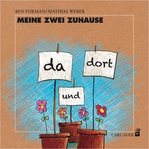 Meine zwei Zuhause von Furman,  Ben, Weber,  Mathias