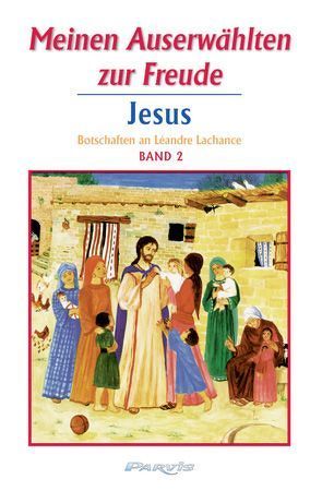 Meinen Auserwählten zur Freude – Band 2 von Lachance,  Léandre