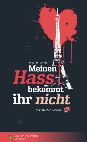 Meinen Hass bekommt ihr nicht von Antoine,  Leiris, Döbert,  Marion, Spaß am Lesen Verlag GmbH