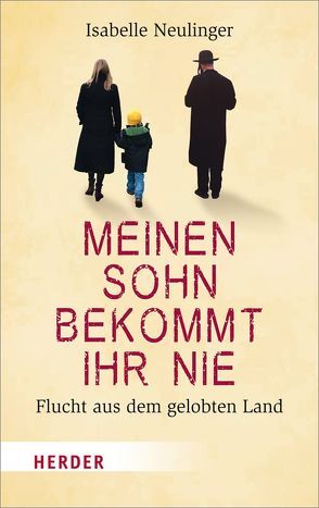 Meinen Sohn bekommt ihr nie von Ferroni,  Nancy, Frank,  Ulrike, Neulinger,  Isabelle