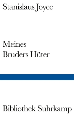 Meines Bruders Hüter von Eliot,  T. S., Ellmann,  Richard, Joyce,  Stanislaus, Schmidt,  Arno