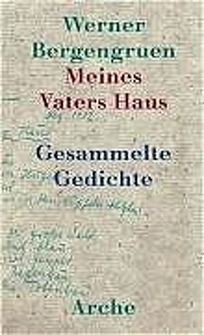 Meines Vaters Haus von Bergengruen,  Werner, Hackelsberger,  N Luise