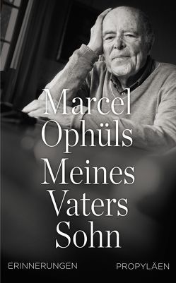 Meines Vaters Sohn von Ophüls,  Marcel, Rosteck,  Jens