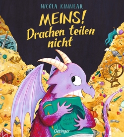 Meins! Drachen teilen nicht von Kinnear,  Nicola, Lecker,  Ann