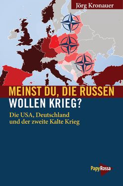 Meinst du, die Russen wollen Krieg? von Kronauer,  Jörg