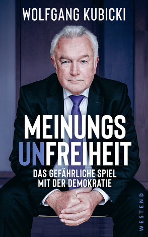 Meinungsunfreiheit von Kubicki,  Wolfgang