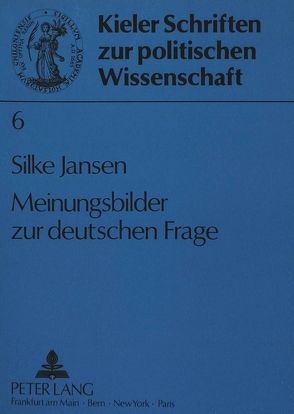 Meinungsbilder zur deutschen Frage von Jansen,  Silke