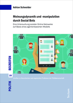 Meinungsdynamik und -manipulation durch Social Bots von Schneider,  Adrian