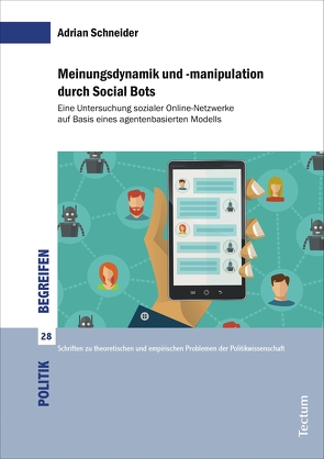 Meinungsdynamik und -manipulation durch Social Bots von Schneider,  Adrian