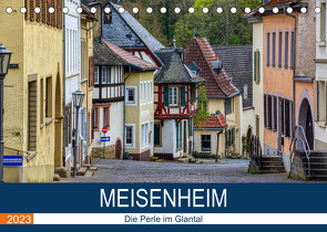 Meisenheim – Die Perle im Glantal (Tischkalender 2023 DIN A5 quer) von Bartruff,  Thomas