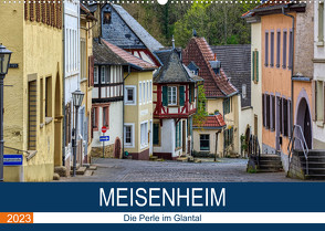 Meisenheim – Die Perle im Glantal (Wandkalender 2023 DIN A2 quer) von Bartruff,  Thomas