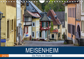 Meisenheim – Die Perle im Glantal (Wandkalender 2023 DIN A4 quer) von Bartruff,  Thomas