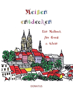 Meißen entdecken von Mautzschke,  Max