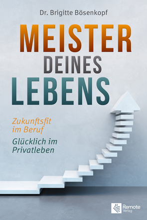 Meister deines Lebens von Bösenkopf,  Dr. Brigitte