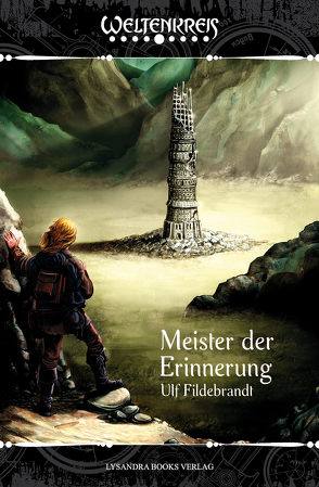 Weltenkreis / Meister der Erinnerung von Fildebrandt,  Ulf