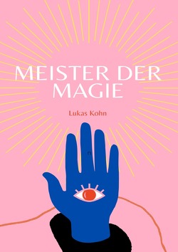 Meister der Magie von Kohn,  Lukas