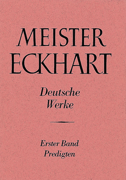 Meister Eckhart. Deutsche Werke Band 1: Predigten von Quint,  Josef